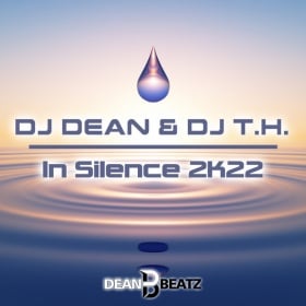 DJ DEAN & DJ T.H. - IN SILENCE 2K22